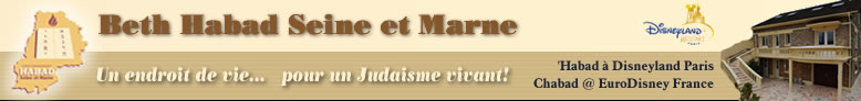 Beth Habad Seine et Marne * Infos Judaisme & fetes juives * Chabad Lubavitch @ Eurodisney, France
